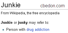 Junkie | (via Wiki)